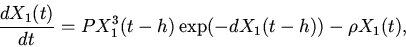 \begin{displaymath}
\frac{dX_{1}(t)}{dt}=PX_{1}^{3}(t-h)\exp (-dX_{1}(t-h))
-\rho X_{1}(t),
\end{displaymath}