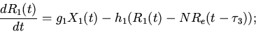 \begin{displaymath}
\frac{dR_{1}(t)}{dt}=g_{1}X_{1}(t)-
h_{1}(R_{1}(t)-NR_{e}(t-\tau_{3}));
\end{displaymath}