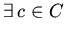 $ \exists\, c\in C$