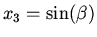 $x_{3} = \sin
(\beta )$